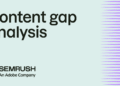 Content gap analysis: A step-by-step guide