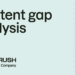 Content gap analysis: A step-by-step guide