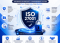 ISO 27001: The Security Standard Every Business Needs Right Now