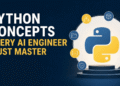 Python Concepts Every AI Engineer Must Master