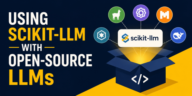 Using Scikit-LLM with Open-Source LLMs