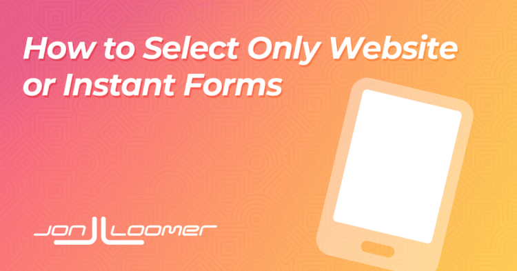 Website and Instant Forms Confusion