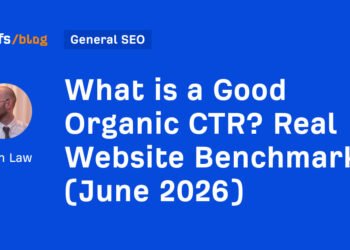 What is a Good Organic CTR? Real Website Benchmarks (June 2026)