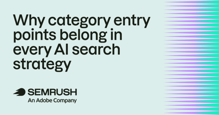 Why category entry points belong in every AI search strategy