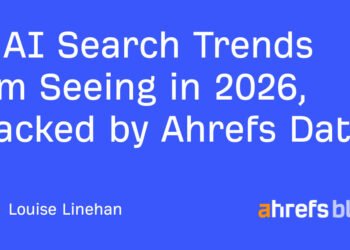5 AI Search Trends I’m Seeing in 2026, Backed by Ahrefs Data