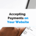 Must-Have Features for Accepting Payments Online