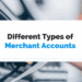 Which Type of Merchant Account Do You Need?