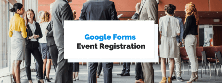 6 Reasons Not to Use Google Forms for Event Signups