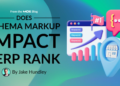 Does Schema Markup Impact SERP Rank?