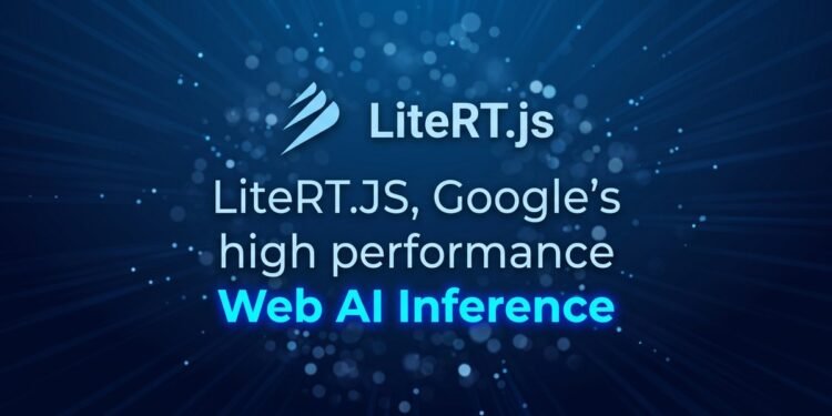 LiteRT.js, Google’s high performance Web AI Inference