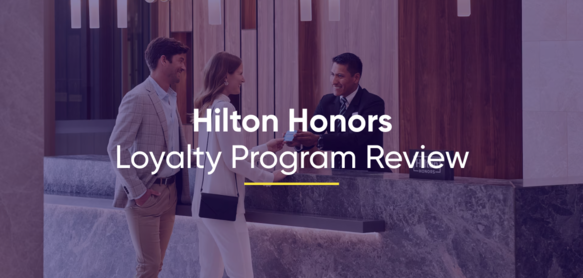 Hilton Honors Loyalty Program Review: The Business Logic