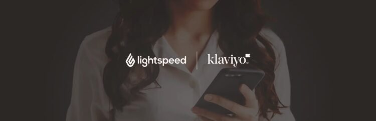 Lightspeed, Klaviyo launch integration to empower merchants with marketing automation