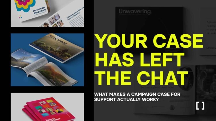 What Makes a Campaign Case for Support Actually Work?