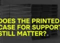 Does the Printed Case for Support Still Matter?