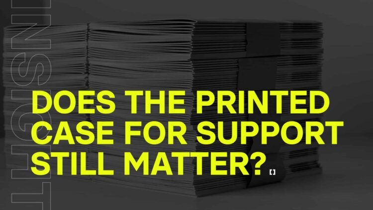 Does the Printed Case for Support Still Matter?