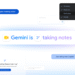 Gemini can handle note-taking during Google Meet calls