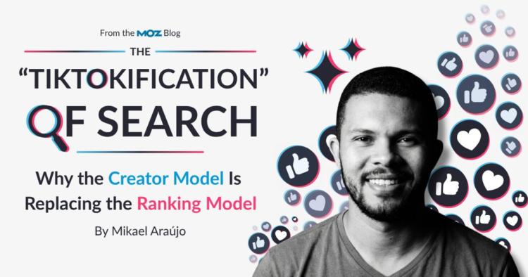 The “TikTokification” of Search: Why the Creator Model Is Replacing the Ranking Model