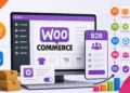 WooCommerce B2B Configuration: Step-by-Step Guide