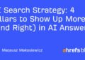 4 Pillars to Show Up More (and Right) in AI Answers