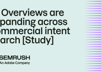 AI Overviews are expanding across commercial intent search [Study]