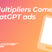 Bid Multipliers for ChatGPT Ads