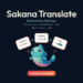 Sakana AI Launches Sakana Translate, a Namazu-Powered Japanese–English–Chinese Translation Tool With Translate, Proofread, and Ask Modes