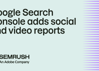 Google Search Console adds social and video reports