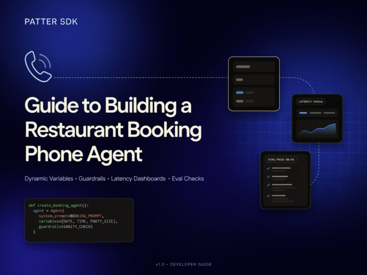 Patter SDK Guide to Building a Restaurant Booking Phone Agent with Dynamic Variables, Guardrails, Latency Dashboards, and Eval Checks