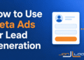 How to Use Meta Ads for Lead Generation