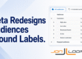 Meta Redesigns Audiences Around Labels