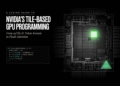A Coding Guide to NVIDIA’s Tile-Based GPU Programming: From cuTile and Triton Kernels to Flash Attention