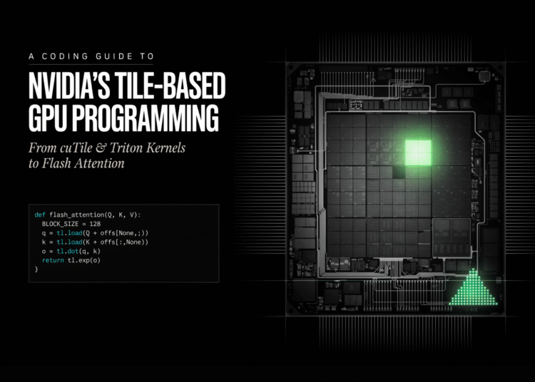 A Coding Guide to NVIDIA’s Tile-Based GPU Programming: From cuTile and Triton Kernels to Flash Attention