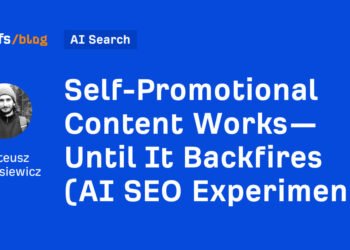 Self-Promotional Content Works—Until It Backfires (AI SEO Experiment)