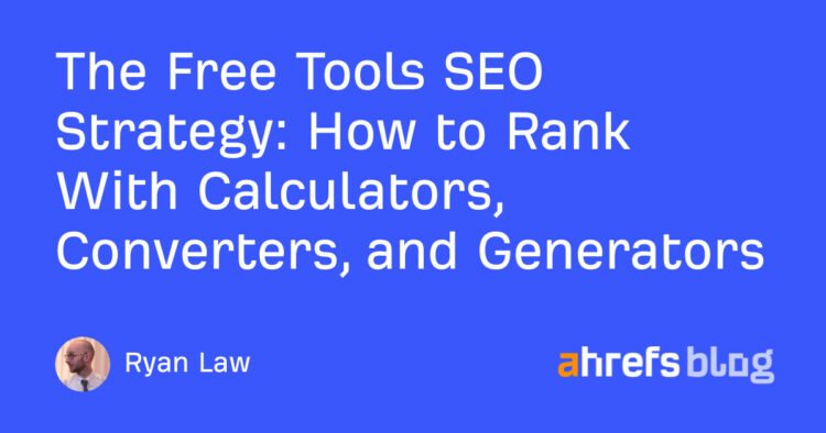 How to Rank With Calculators, Converters, and Generators