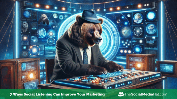 7 Ways Social Media Listening Tools Can Improve Your Content Marketing