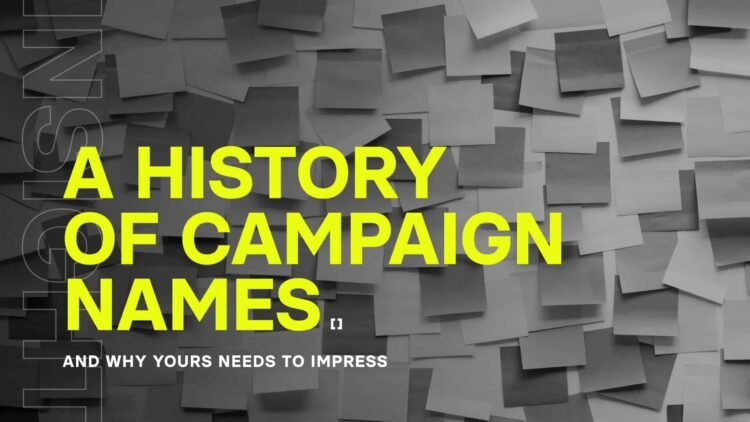 A History of Campaign Names