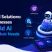 Custom AI Solutions Built Around Your Business Needs