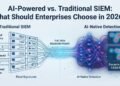 AI-Powered vs. Traditional SIEM: What Should Enterprises Choose in 2026?