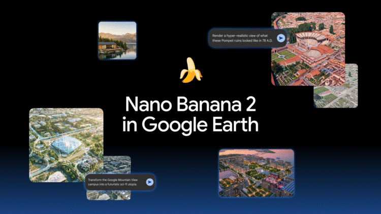 Reimagine the world with Nano Banana in Google Earth