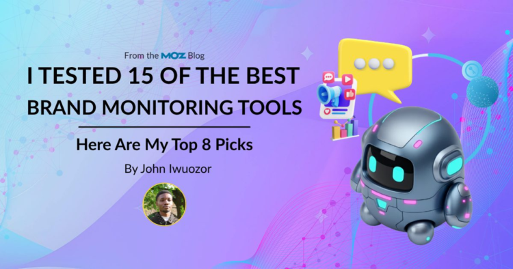 I Tested 15 of the Best Brand Monitoring Tools: Here Are My Top 8 Picks