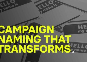 Campaign Naming That Transforms