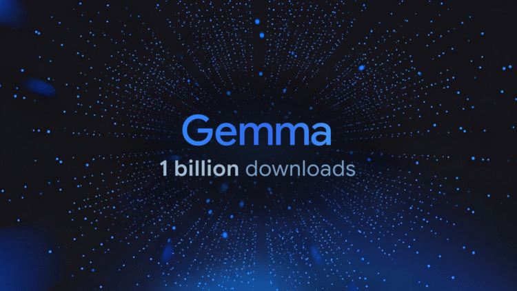 Gemma passes 1 billion downloads