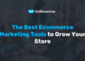 7 Best Ecommerce Marketing Tools to Grow Your Store (2026)