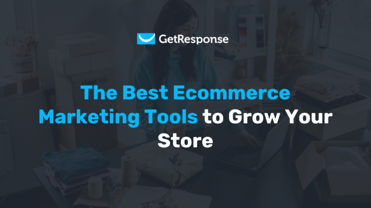 7 Best Ecommerce Marketing Tools to Grow Your Store (2026)