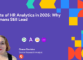 State of HR Analytics in 2026: Why Humans Still Lead