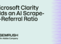Microsoft Clarity adds an AI Scrape-to-Referral Ratio