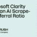 Microsoft Clarity adds an AI Scrape-to-Referral Ratio
