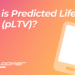 What is Predicted Lifetime Value (pLTV)?