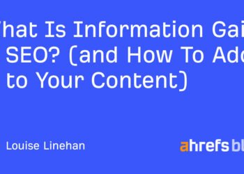 What Is Information Gain in SEO? (and How To Add It to Your Content)