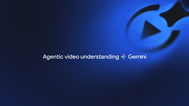 Introducing Agentic Video in Gemini